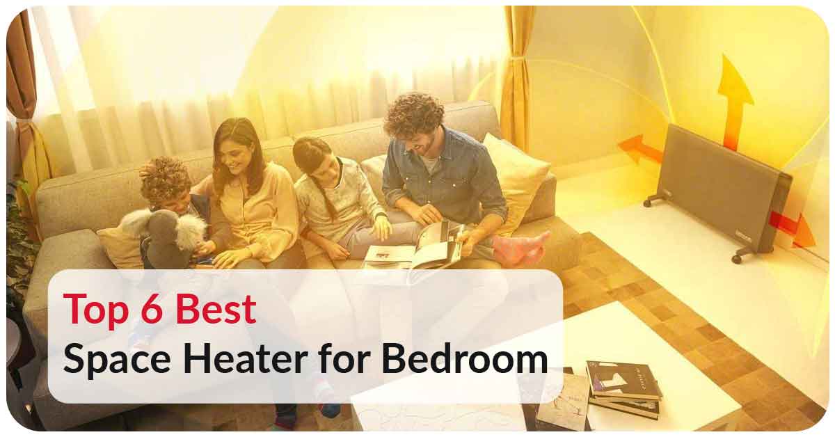 Top 6 Best Space Heater for Bedroom