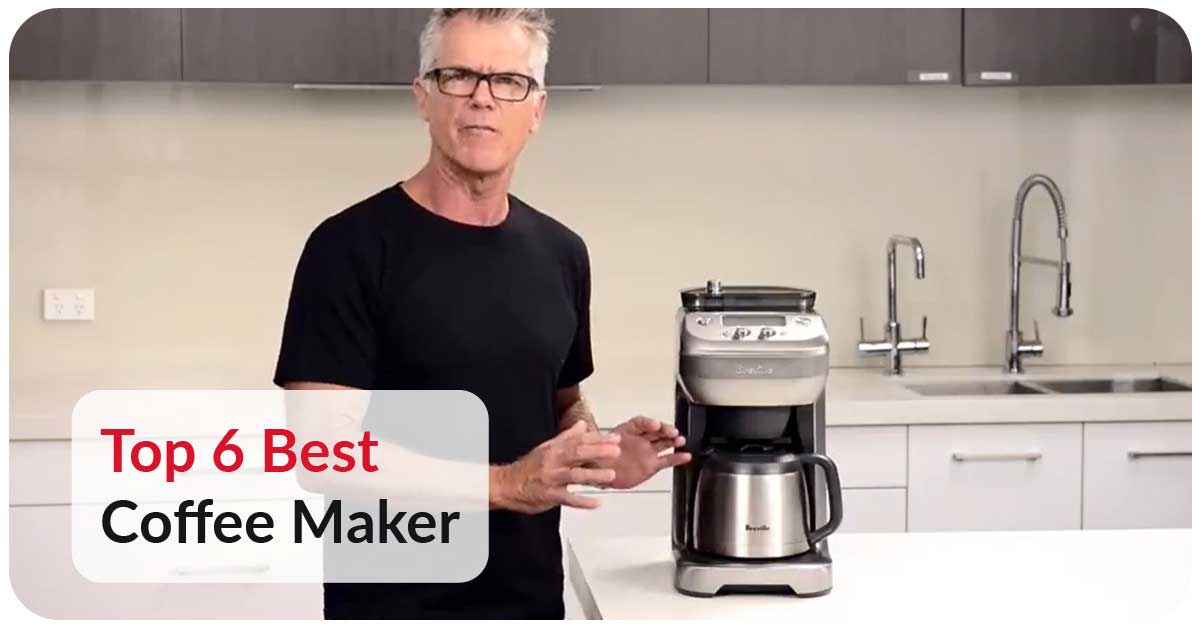 Top 6 Best Coffee Maker with a Grinder