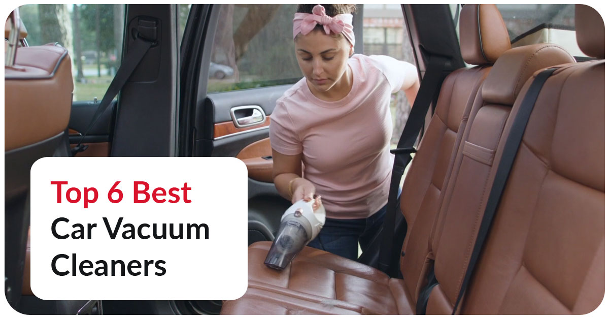 Top 6 Best Car Vacuum Cleaners