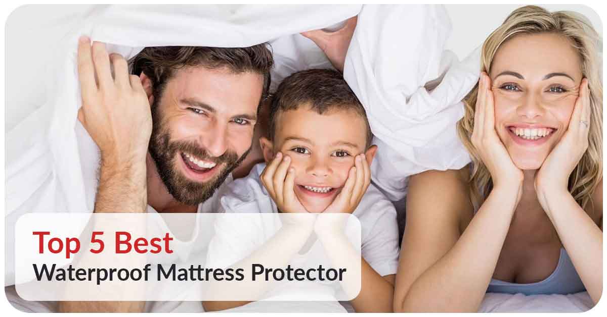 Top 5 Best Waterproof Mattress Protector